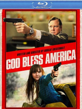 Смотреть онлайн Боже, благослови Америку / God Bless America (2011) 